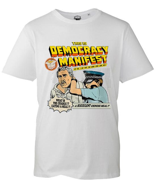 Democracy Manifest Chinese Meal T Shirt